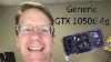 Ebay No Name Gtx 1050 Ti Video Card Unboxing And Installation Will It Game