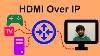 Hdmi Distribution Over Your Home Network Low Cost Hdmi Matrix Using Ip Based Hardware